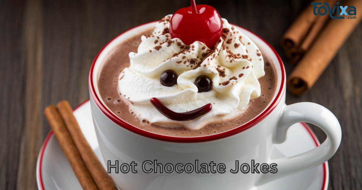 Hot Chocolate Jokes