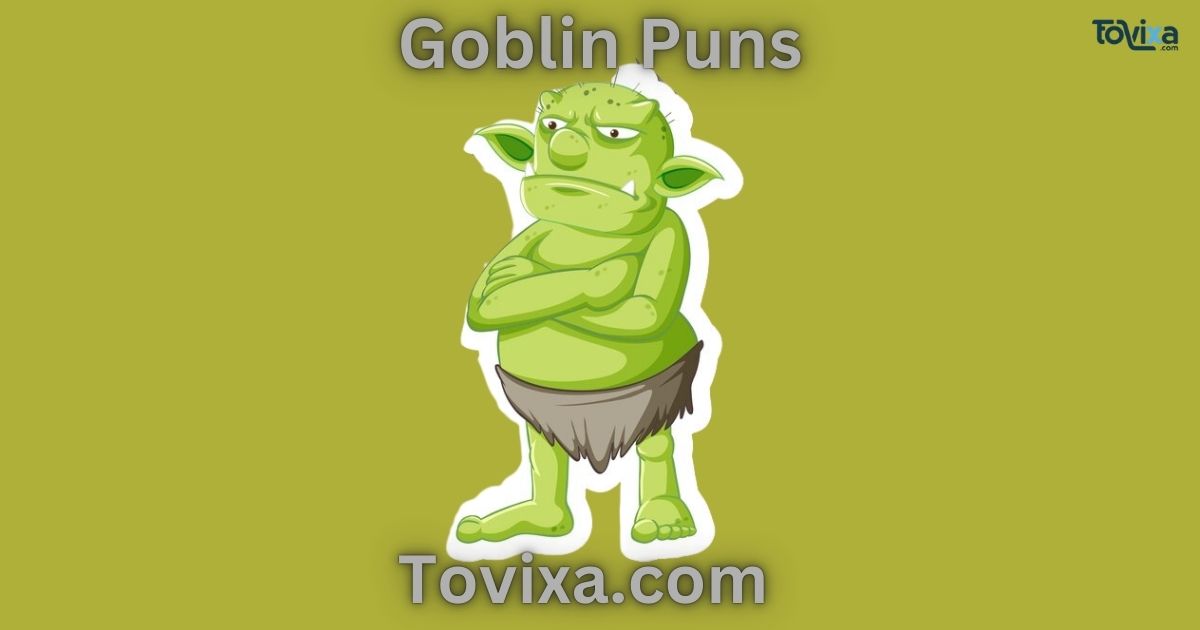 Goblin Puns