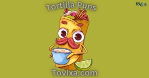 Tortilla Puns