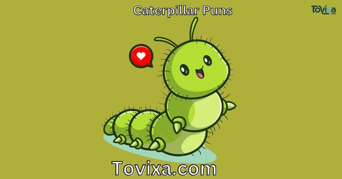 Caterpillar Puns